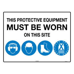 Safety Sign (PPE MUST BE WORN ON THIS SITE)
