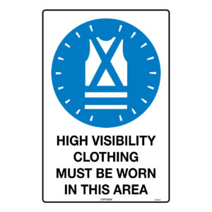 Safety Sign (HIGH VISIBILITY CLOTHING MUST BE WORN)