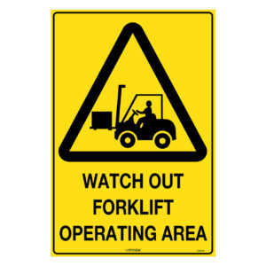 Safety Sign (WATCH OUT FORKLIFT OPERATING AREA)