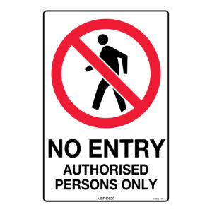 Safety Sign (NO ENTRY AUTHORISED PERSONS ONLY)