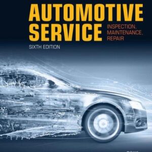 Automotive Service: Inspection, Maintenance, Repair 6th Edition by Tim Gilles (E