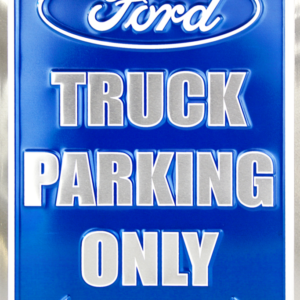 Ford Truck Parking Only 8 x 12 Automotive Car Garage Man Cave Sign