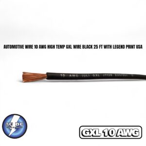 AUTOMOTIVE WIRE 10 AWG HIGH TEMP GXL WIRE BLACK 25 FT WITH LEGEND PRINT USA