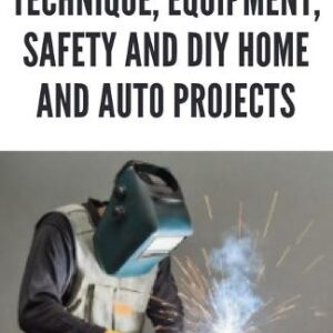 Savvy Quick Fix Your Guide to Welding Technique, Equipment, Safety a (Paperback)