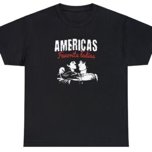 America's Favorite Ladies T Shirt Funny Jake Webber Johnnie Guilbert Humor Tee