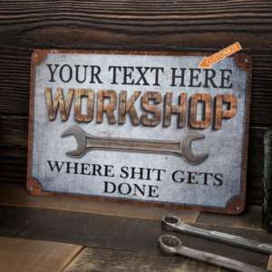 Custom Workshop Sign Wrench Garage Man Cave Gift for Men Metal Auto 108120129010